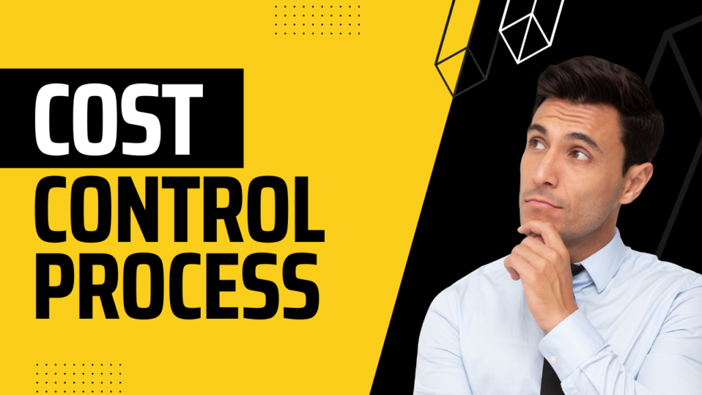 Cost Control Process