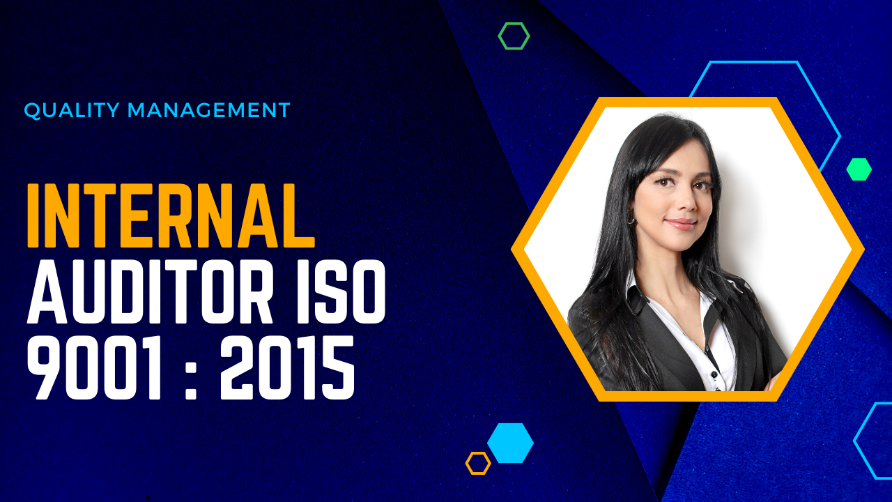 Internal Auditor ISO9001: 2015 (QMS)