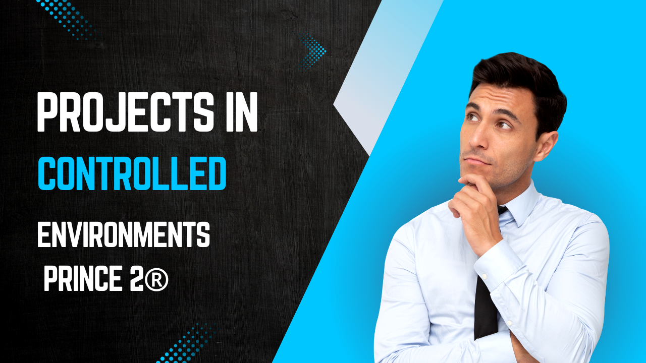 Projects In Controlled Environments – PRINCE 2®