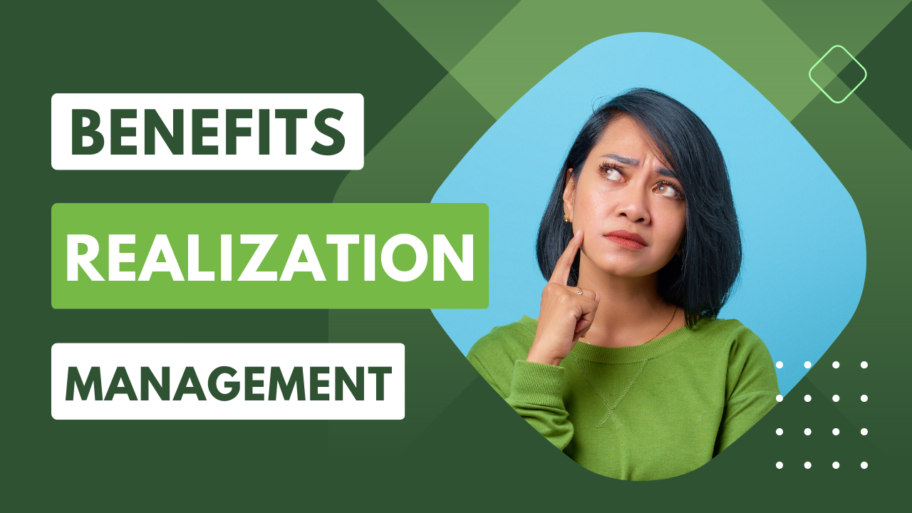 Benefits Realization Management (BRM)