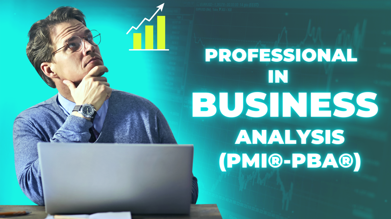 Professional in Business Analysis (PMI®-PBA®)